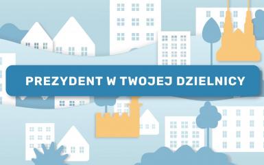 Prezydent w Twojej Dzielnicy baner