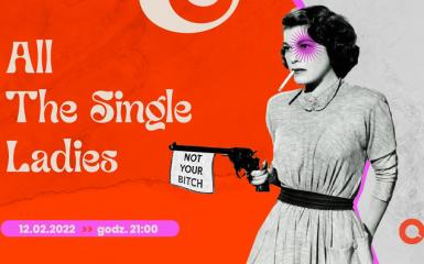Karnawał w OPO: All The Single Ladies